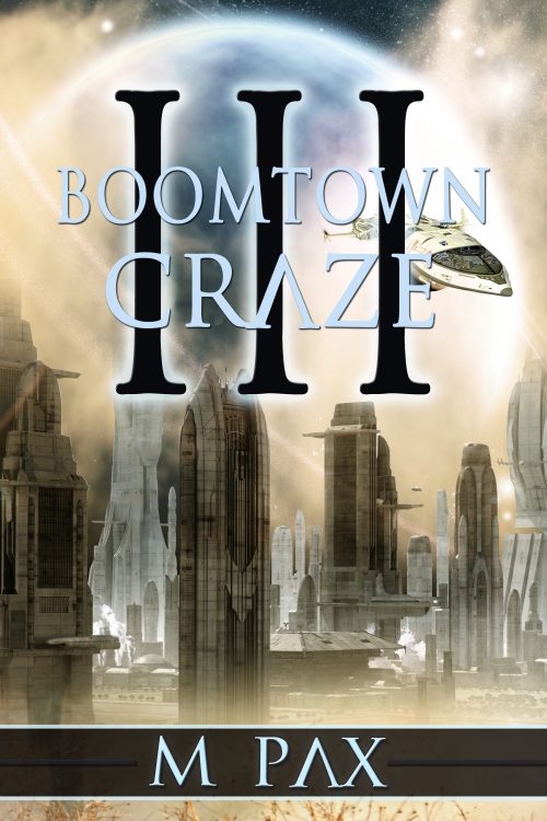 Boomtown Craze by M Pax